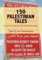 150 Palestinian Tales 9789463381000 Tom S. van Bemmelen, Boeken, Verzenden, Gelezen, Tom S. van Bemmelen