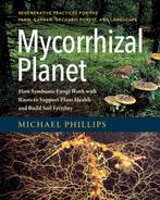 9781603586580 Mycorrhizal Planet Michael Phillips, Boeken, Nieuw, Michael Phillips, Verzenden