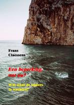 Een beperking, wat nu? 9789403724799 Frans Claessens, Boeken, Verzenden, Gelezen, Frans Claessens