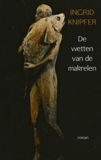 De wetten van de makrelen 9789402111354 Ingrid Knipfer, Verzenden, Zo goed als nieuw, Ingrid Knipfer
