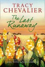 The Last Runaway 9780007350346 Tracy Chevalier, Verzenden, Zo goed als nieuw, Tracy Chevalier