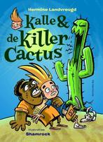 9789076174372 Kalle en de killercactus Hermine Landvreugd, Verzenden, Nieuw, Hermine Landvreugd