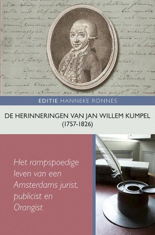 De herinneringen van Jan Willem Kumpel (1757-1826) /, Boeken, Overige Boeken, Zo goed als nieuw, Verzenden