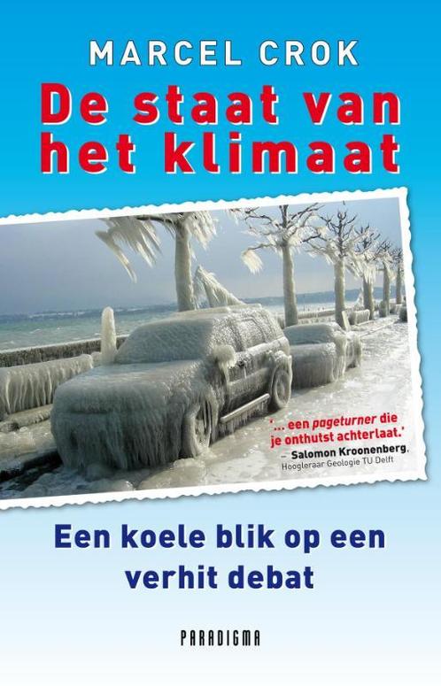De staat van het klimaat 9789049960407 Marcel Crok, Boeken, Politiek en Maatschappij, Gelezen, Verzenden