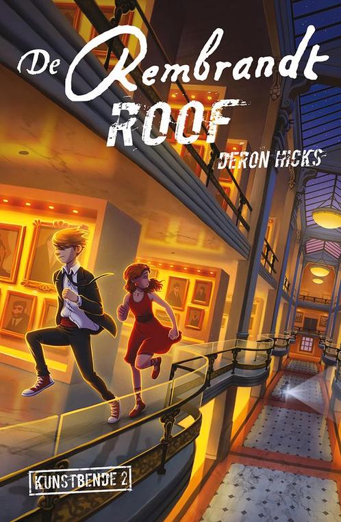 De Rembrandt-roof / Kunstbende / 2 9789026167133 Deron Hicks, Boeken, Kinderboeken | Jeugd | 10 tot 12 jaar, Gelezen, Verzenden