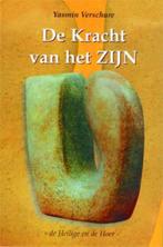 De kracht van het Zijn 9789080687738 Y. Verschure, Boeken, Verzenden, Zo goed als nieuw, Y. Verschure
