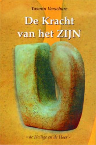 De kracht van het Zijn 9789080687738 Y. Verschure, Boeken, Esoterie en Spiritualiteit, Zo goed als nieuw, Verzenden