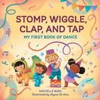 Stomp, Wiggle, Clap, and Tap 9781648768385 Rachelle Burk, Verzenden, Zo goed als nieuw, Rachelle Burk