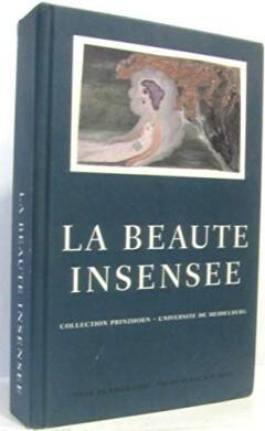 La beauté insensée 9789072893178, Boeken, Overige Boeken, Gelezen, Verzenden