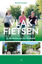 Vlak fietsen in de Ardennen en Wallonië 9789056155100, Boeken, Reisgidsen, Verzenden, Zo goed als nieuw, Kristien Hansebout