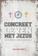 Concreet leven met Jezus 9789079859559 Ben Griffioen, Boeken, Verzenden, Gelezen, Ben Griffioen