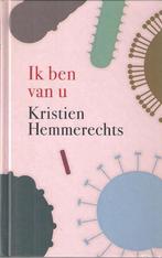 Ik ben van u 9789044534528 Kristien Hemmerechts, Verzenden, Zo goed als nieuw, Kristien Hemmerechts