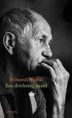 Een driebenig paard (9789044655308, Bohumil Hrabal), Boeken, Verzenden, Nieuw