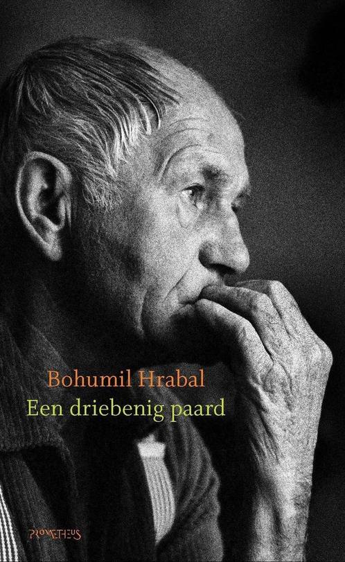 Een driebenig paard (9789044655308, Bohumil Hrabal), Boeken, Romans, Nieuw, Verzenden