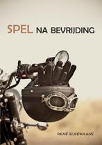 Spel na bevrijding 9789090327327 René Eijsermans, Verzenden, Zo goed als nieuw, René Eijsermans