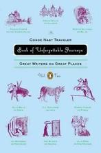 The Conde Nast Traveler Book of Unforgettable Journeys:, Boeken, Reisgidsen, Gelezen, Various, Verzenden