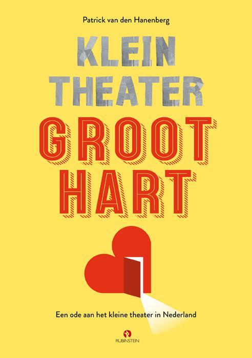 Klein theater, groot hart 9789047629177, Boeken, Kunst en Cultuur | Dans en Theater, Zo goed als nieuw, Verzenden