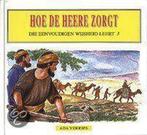 Hoe de Heere zorgt / Die eenvoudigen wijsheid leert / 3, Verzenden, Gelezen, A. Verrips