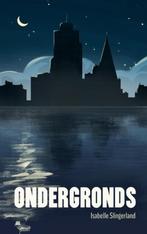 Ondergronds 9789464654752 Isabelle Slingerland, Verzenden, Gelezen, Isabelle Slingerland