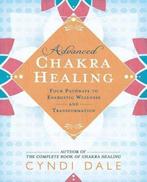 9780738764924 Advanced Chakra Healing Cyndi Dale, Boeken, Verzenden, Nieuw, Cyndi Dale