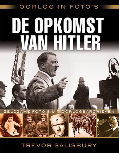 De opkomst van Hitler / Oorlog in fotos 9789045318677, Boeken, Oorlog en Militair, Zo goed als nieuw, Verzenden