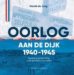 Oorlog aan de dijk 1940-1945 9789464712896 Harold de Jong, Boeken, Verzenden, Zo goed als nieuw, Harold de Jong