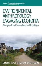 Environmental Anthropology Engaging Ecot 9781782389057, Verzenden, Zo goed als nieuw, Joshua Lockyer
