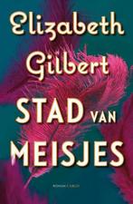 Stad van meisjes 9789403158204 Elizabeth Gilbert, Boeken, Romans, Verzenden, Gelezen, Elizabeth Gilbert