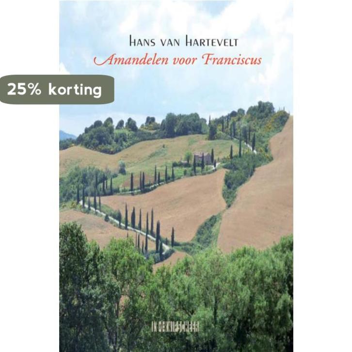 Amandelen voor Franciscus 9789062656172 Hans Van Hartevelt, Boeken, Romans, Gelezen, Verzenden