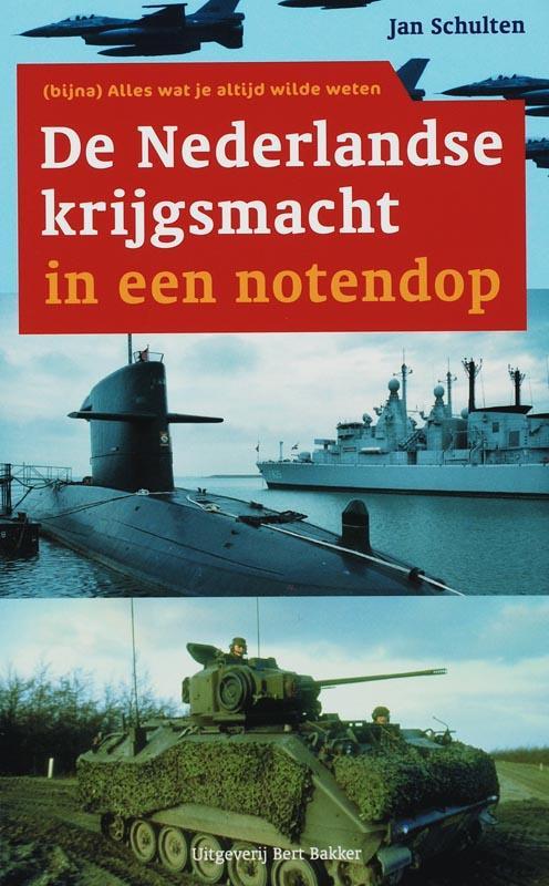 De Nederlandse krijgsmacht in een notendop 9789035130326, Boeken, Geschiedenis | Vaderland, Zo goed als nieuw, Verzenden