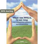 Waar een WIG is, is een weg 9789066659148 B. Rutten, Boeken, Verzenden, Zo goed als nieuw, B. Rutten