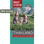 Thailand / Wat & Hoe onderweg 9789021563947, Boeken, Reisgidsen, Verzenden, Zo goed als nieuw