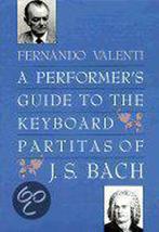 A Performers Guide to the Keyboard Partitas of J.S. Bach, Boeken, Verzenden, Gelezen, Johann Sebastian Bach