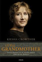 Little grandmother 9789000304745 Kiesha Crowther, Boeken, Gelezen, Kiesha Crowther, Kiesha Crowther, Verzenden