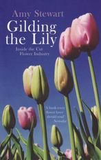 Gilding The Lily | 9781846271748 | Amy Stewart, Zo goed als nieuw, Amy Stewart