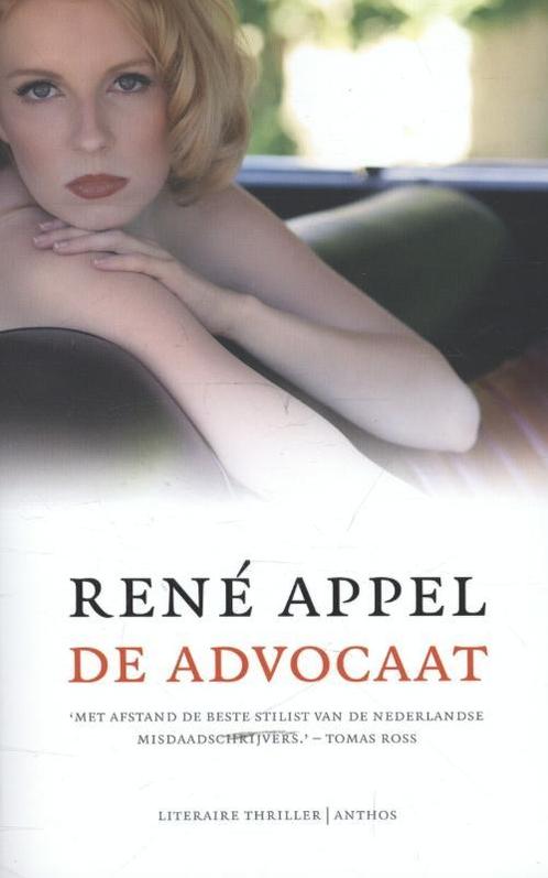De advocaat 9789041424242 René Appel, Boeken, Thrillers, Gelezen, Verzenden