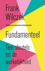 Fundamenteel 9789057125560 Frank Wilczek, Verzenden, Zo goed als nieuw, Frank Wilczek