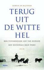 9789460030741 Terug uit de Witte Hel | Tweedehands, Boeken, Verzenden, Zo goed als nieuw, Adwin de Kluyver