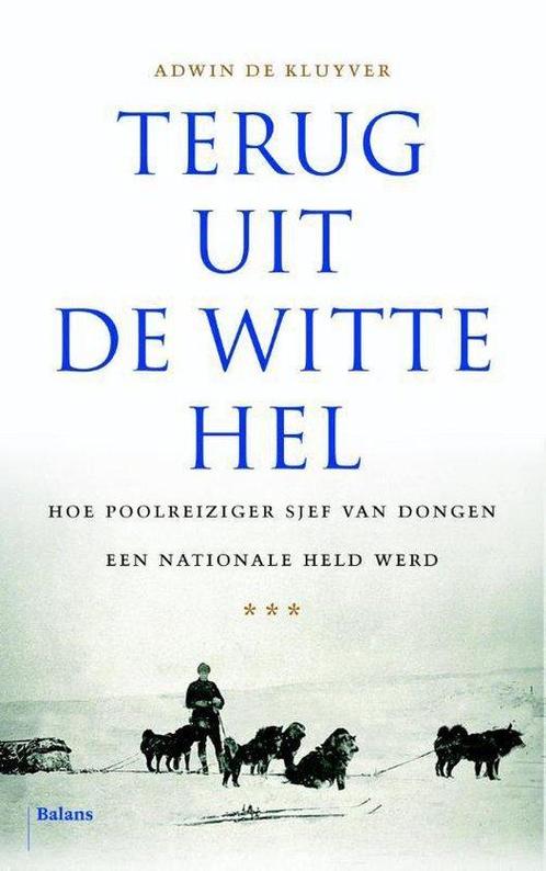 9789460030741 Terug uit de Witte Hel | Tweedehands, Boeken, Romans, Zo goed als nieuw, Verzenden