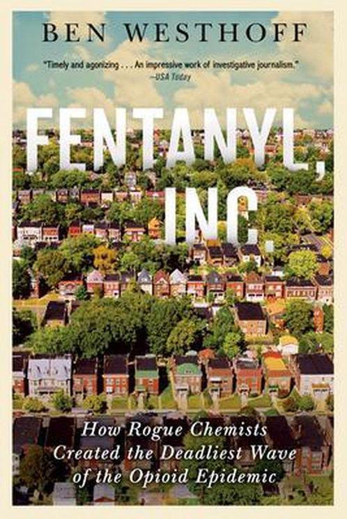 9780802157379 Fentanyl, Inc How Rogue Chemists Are Creati..., Boeken, Studieboeken en Cursussen, Nieuw, Verzenden