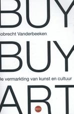 Buy buy art 9789491297472 Robrecht Vanderbeeken, Boeken, Gelezen, Robrecht Vanderbeeken, Verzenden