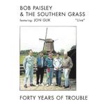 cd - Bob Paisley And The Southern Grass - Forty Years Of..., Verzenden, Zo goed als nieuw
