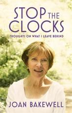 Stop the Clocks 9780349006116 Joan Bakewell, Verzenden, Zo goed als nieuw, Joan Bakewell