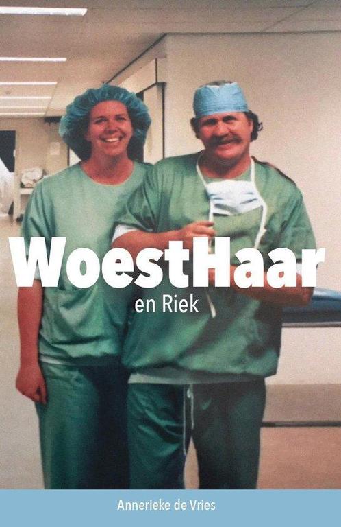 WoestHaar en Riek 9789464028041 Annerieke de Vries, Boeken, Overige Boeken, Gelezen, Verzenden