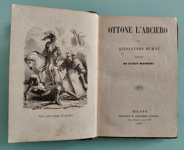 Alessandro Dumas - Ottone l arciero - 1854, Antiek en Kunst, Antiek | Boeken en Bijbels