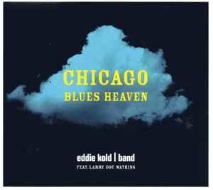 cd - Eddie Kold Band - Chicago Blues Heaven, Cd's en Dvd's, Cd's | Jazz en Blues, Verzenden