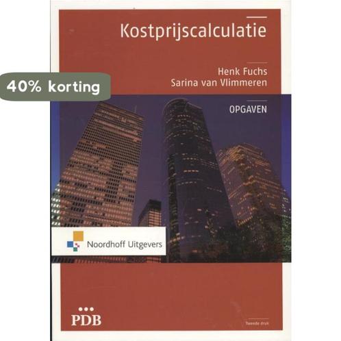 Kostprijscalculatie / Opgaven / PDB 9789001816698, Boeken, Economie, Management en Marketing, Gelezen, Verzenden