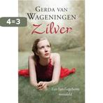 Zilver 9789059774681 Gerda van Wageningen, Boeken, Romans, Verzenden, Gelezen, Gerda van Wageningen