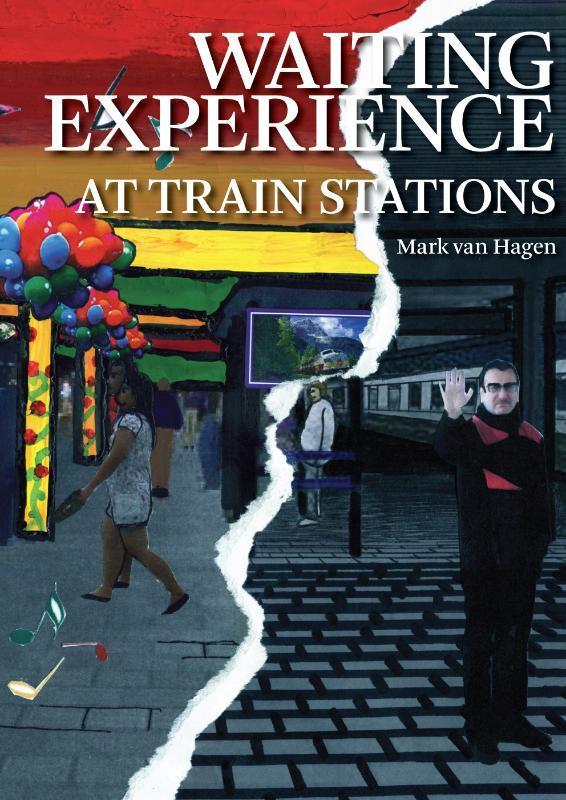 Waiting experience at train stations 9789059725065, Boeken, Taal | Engels, Zo goed als nieuw, Verzenden