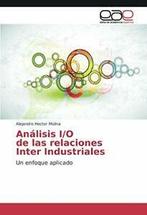 Analisis I/O de Las Relaciones Inter Industriales. Hector, Molina Alejandro Hector, Zo goed als nieuw, Verzenden